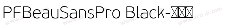 PFBeauSansPro Black字体转换